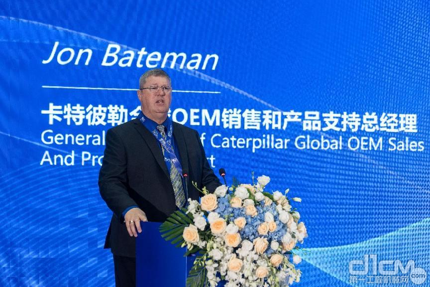 卡特彼勒全球OEM销售和产品支持总经理-Mr.Jon Bateman